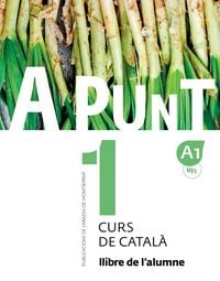 Produktbild: A punt 1. Curs de catala. Llibre de l'alumne + audio. A1