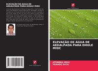 Produktbild: ELEVA&Ccedil;&Atilde;O DE &Aacute;GUA DE AKKALPADA PARA DHULE MIDC