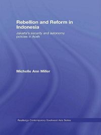 Bild vom Artikel Rebellion and Reform in Indonesia vom Autor Michelle Ann Miller