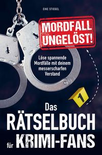 Produktbild: Mordfall ungel&ouml;st! Das R&auml;tselbuch f&uuml;r Krimi-Fans