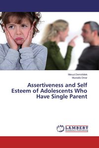 Produktbild: Assertiveness and Self Esteem of Adolescents Who Have Single Parent