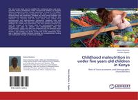 Produktbild: Childhood malnutrition in under five years old children in Kenya