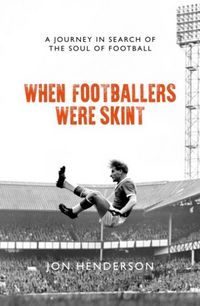 Produktbild: Henderson, J: When Footballers Were Skint