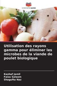 Produktbild: Utilisation des rayons gamma pour &eacute;liminer les microbes de la viande de poulet biologique