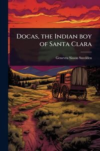 Produktbild: Docas, the Indian boy of Santa Clara