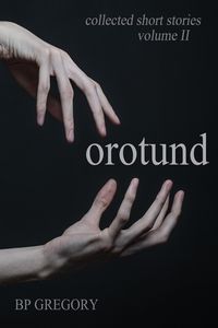 Produktbild: Orotund: Collected Short Stories Volume Two
