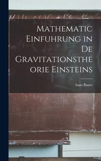 Produktbild: Mathematic Einfuhrung in De Gravitationstheorie Einsteins
