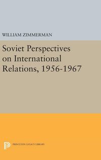 Produktbild: Soviet Perspectives on International Relations, 1956-1967