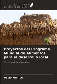 Produktbild: Proyectos del Programa Mundial de Alimentos para el desarrollo local