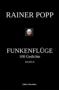 Produktbild: Funkenfl&uuml;ge: 100 Gedichte, Band 2