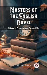 Produktbild: Masters of the English Novel A Study of Principles and Personalities