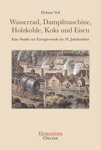 Produktbild: Wasserrad, Dampfmaschine, Holzkohle, Koks und Eisen