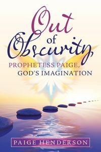 Produktbild: Out of Obscurity, Prophetess Paige, God's Imagination