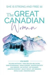 Produktbild: The Great Canadian Woman - She Is Strong And Free III