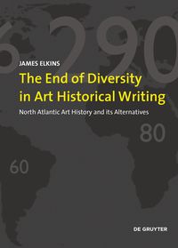 Produktbild: The End of Diversity in Art Historical Writing