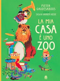 Produktbild: La mia casa &egrave; uno zoo