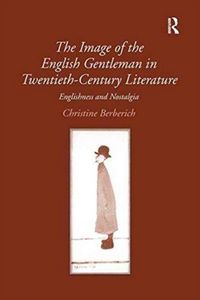 Produktbild: Berberich, C: The Image of the English Gentleman in Twentiet