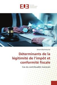 Produktbild: D&eacute;terminants de la l&eacute;gitimit&eacute; de l'imp&ocirc;t et conformit&eacute; fiscale