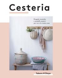 Produktbild: Cesteria. Progetti, tecniche e modelli creativi per voi e la vostra casa