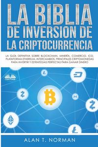 Produktbild: La Biblia De Inversi&oacute;n De La Criptocurrencia