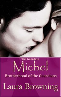 Produktbild: Guardian Michel (Brotherhood of the Guardians #1)