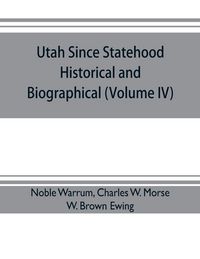 Produktbild: Utah since statehood, historical and biographical (Volume IV)