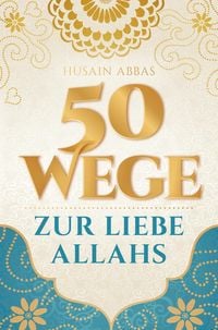 Produktbild: 50 Wege zur Liebe Allahs