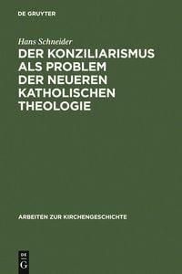 Produktbild: Der Konziliarismus als Problem der neueren katholischen Theologie