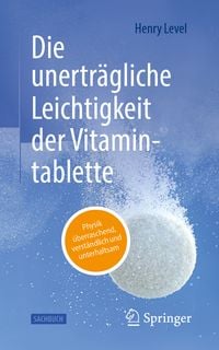 Produktbild: Die unertr&auml;gliche Leichtigkeit der Vitamintablette
