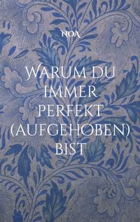 Produktbild: Warum du immer perfekt (aufgehoben) bist