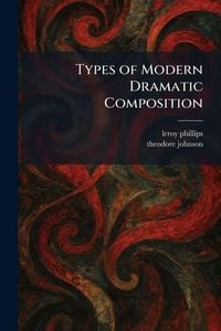 Produktbild: Types of Modern Dramatic Composition
