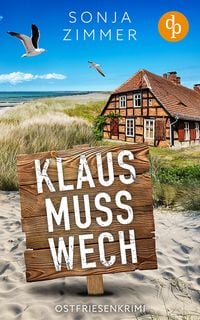 Produktbild Klaus muss wech | Der humorvolle Cosy Crime aus Ostfriesland