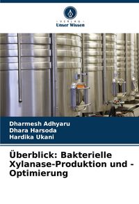 Produktbild: &Uuml;berblick: Bakterielle Xylanase-Produktion und -Optimierung