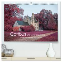 Produktbild: Cottbus und seine Umgebung in Infrarot (hochwertiger Premium Wandkalender 2026 DIN A2 quer), Kunstdruck in Hochglanz