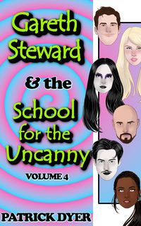 Produktbild: Gareth Steward & the School for the Uncanny Volume 4