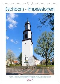 Produktbild: Eschborn - Impressionen (Wandkalender 2027 DIN A4 hoch), CALVENDO Monatskalender