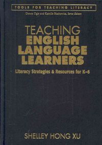 Bild vom Artikel Teaching English Language Learners: Literacy Strategies and Resources for K-6 vom Autor Shelley Hong Xu