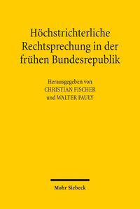 Produktbild: H&ouml;chstrichterliche Rechtsprechung in der fr&uuml;hen Bundesrepublik