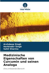 Produktbild: Medizinische Eigenschaften von Curcumin und seinen Analoga