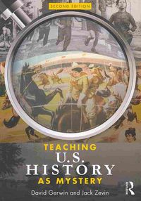 Produktbild: Gerwin, D: Teaching U.S. History as Mystery