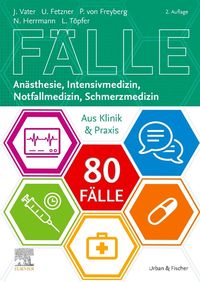Bild vom Artikel 80 Fälle Anästhesie, Intensivmedizin, Notfallmedizin, Schmerzmedizin vom Autor Jens Vater
