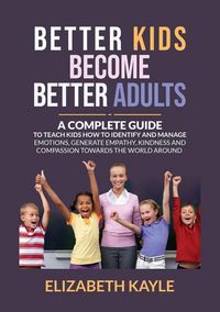 Produktbild: Better Kids Become Better Adults