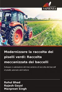 Produktbild: Modernizzare la raccolta dei piselli verdi: Raccolta meccanizzata dei baccelli