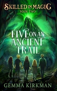 Produktbild: Five on an Ancient Trail (Skilled in Magic, #2)