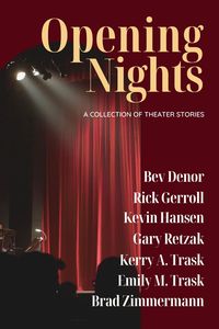 Produktbild: Opening Nights: A Collection of Theater Stories