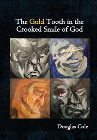 Produktbild: The Gold Tooth in the Crooked Smile of God