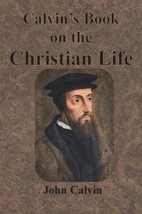 Produktbild: Calvin's Book on the Christian Life