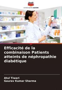 Produktbild: Efficacit&eacute; de la combinaison Patients atteints de n&eacute;phropathie diab&eacute;tique