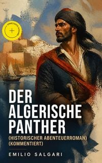Produktbild: Der algerische Panther (Historischer Abenteuerroman) (Kommentiert)