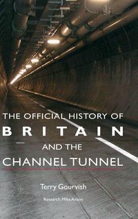 Produktbild: The Official History of Britain and the Channel Tunnel